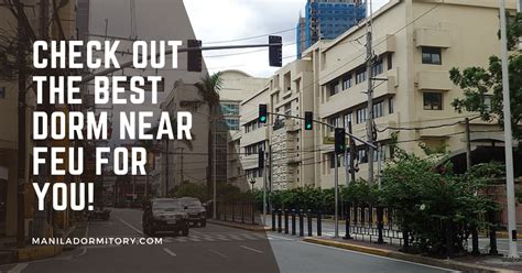 Check Out the Best Dorm Near FEU For You! .